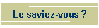 Le saviez-vous ?